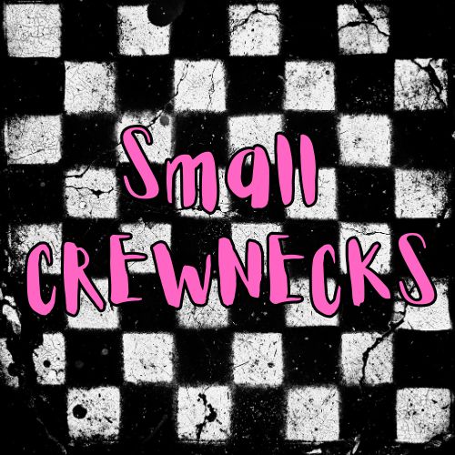 Small Crewnecks