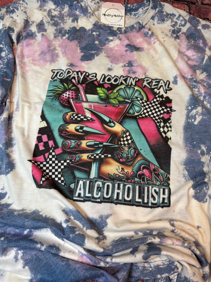 XL Todays Lookin Real Alcoholish