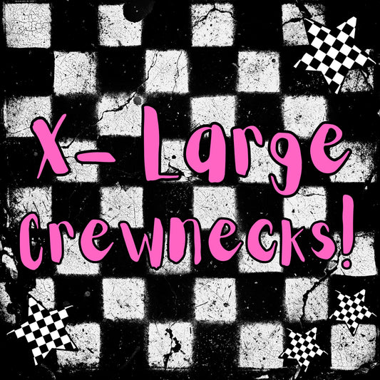 X-Large Crewnecks