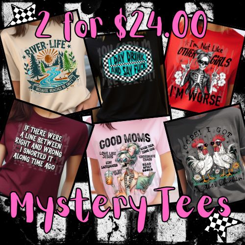 2 for $24.00 Mystery Tees